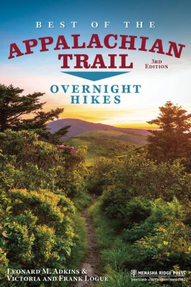 Best Of The Appalachian Trail Overnight Hikes 3RD Edition - FIND Outdoors